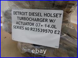 DETROIT DIESEL HOLSET TURBOCHARGER With ACTUATOR FOR 07+ 14L SERIES60 R23539570 E2